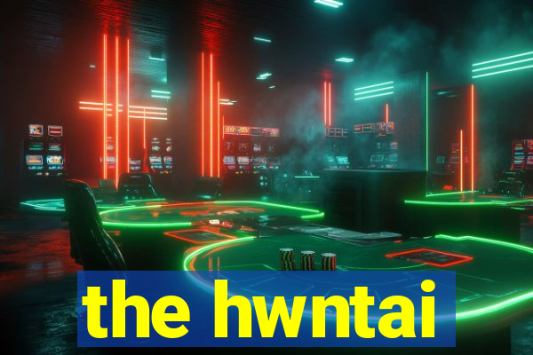 the hwntai